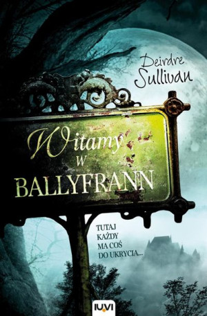 Witamy w Ballyfrann Deirdre Sullivan
