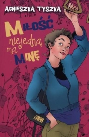 Miłość niejedną ma minę Agnieszka Tyszka