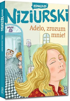 Adelo, zrozum mnie! Kolor GREG Edmund Niziurski