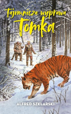 Tajemnicza wyprawa Tomka Alfred Szklarski