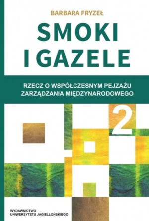 Smoki i Gazele 2. Rzecz o współczesnym pejzażu.. Barbara Fryzeł