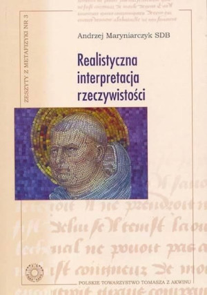 Realistyczna interpretacja rzeczywistości Andrzej Maryniarczyk SDB