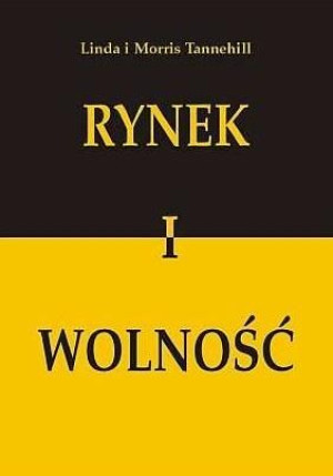 Rynek i wolność Linda Tannehill, Morris Tannehill