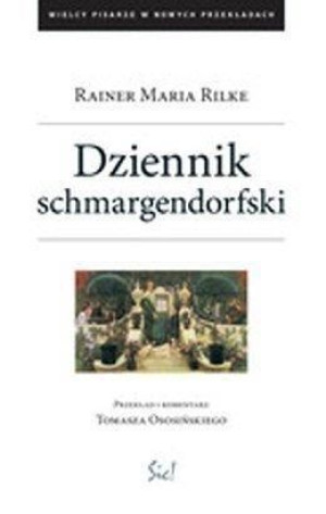 Dziennik schmargendorfski Rainer Maria Rilke