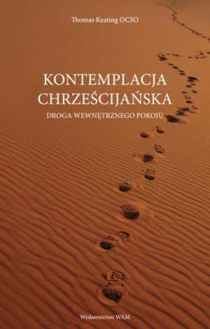 Kontemplacja chrześcijańska Thomas Keating O.C.S.O,