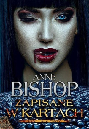 Inni T.5 Zapisane w kartach w.2020 Anne Bishop