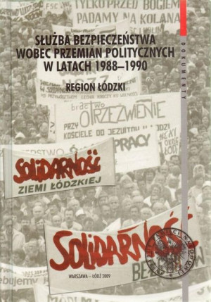 Służba Bezpieczeństwa wobec przemian politycznych Sebastian Pilarski