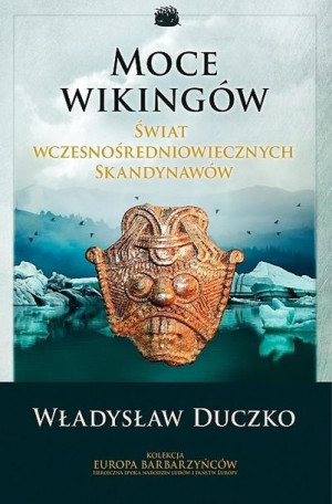 Moce wikingów Władysław Duczko