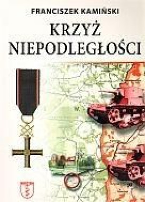 Krzyż niepodległości Franciszek Kamińsk