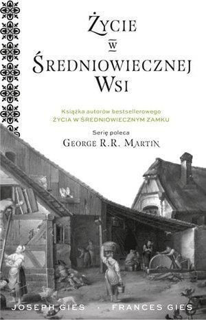 Życie w średniowiecznej wsi Gies Joseph