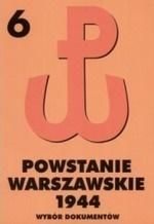 Powstanie Warszawskie 1944 T.6 Piotr Matusak