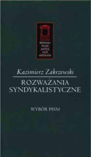 Rozważania syndykalistyczne Kazimierz Zakrzewski