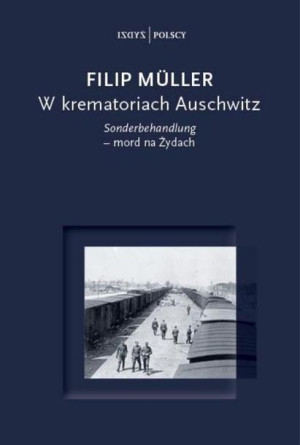 W krematoriach Auschwitz Filip Muller