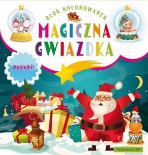 Blok kolorowanek. Magiczna gwiazdka praca zbiorowa