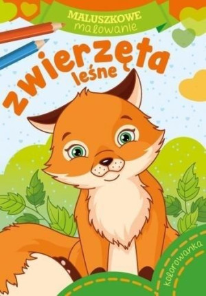 Maluszkowe malowanie. Zwierzęta leśne praca zbiorowa