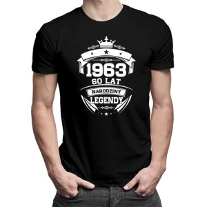 1963 Narodziny legendy 60 lat koszulka na prezent urodzinowe 60 urodziny