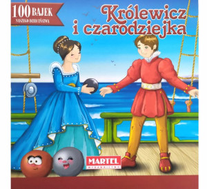 Królewicz i czarodziejka 100 bajek naszego