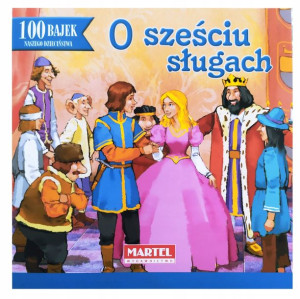 O sześciu sługach 100 bajek naszego dzieciństwa