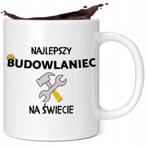 KUBEK dla Budowlańca Majstra NAJLEPSZY NA ŚWIECIE
