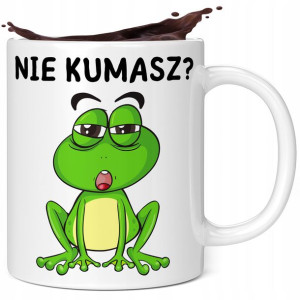 Kubek śmieszny na prezent ŻABA NIE KUMASZ? 330ML