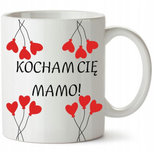 Prezent na Dzień Matki Kubek dla Mamy KOCHAM CIĘ 6