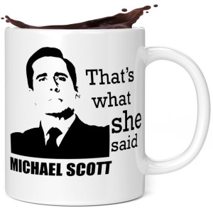 Kubek The Office That's What She Said Michael 330