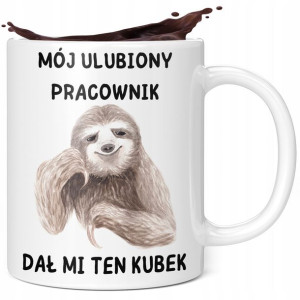 Kubek Dla Pracownika Mój Ulubiony Pracownik Dał Mi