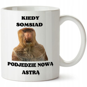 Kubek Nosacz Janusz Kiedy Somsiad Podjedzie Nowym