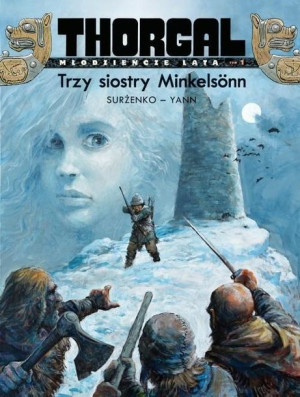 Thorgal Młodzieńcze Lata Trzy siostry Minkelsonn Tom 1 TW