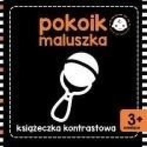Książeczka kontrastowa. Pokoik maluszka praca zbiorowa