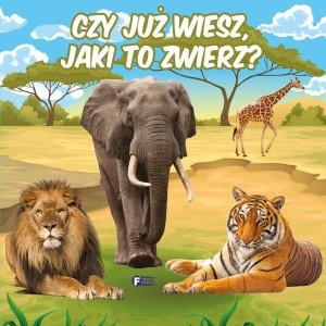 Czy już wiesz, jaki to zwierz? FENIX praca zbiorowa