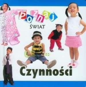 Poznaj świat - Czynności  LIWONA praca zbiorowa