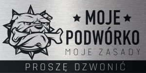 UWAGA PIES moje podwórko moje zasady 10x20 aluminium szczotkowane