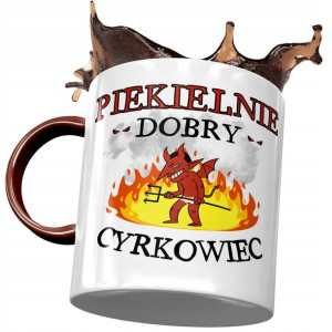 Kubek Bordowy Dla Cyrkowca Piekielnie Dobry