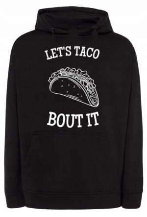 Bluza męska zabawny nadruk Lets Taco Bout It r.3XL