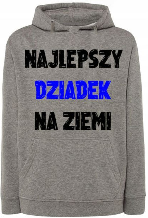 Bluza nadruk Dzień Dziadka Najlepszy Dziadek r.L