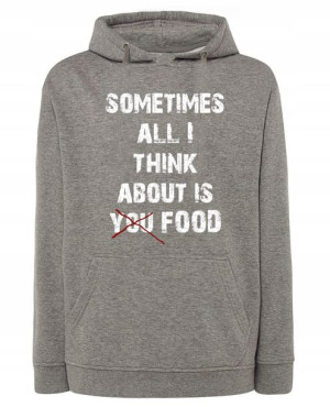 Bluza zabawny nadruk JEDZENIE Think about r.3XL