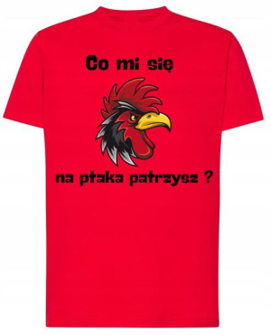 Co mi się na ptaka patrzysz T-shirt Rozm.XS