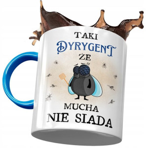 Kubek Błękitny Dla Dyrygenta Mucha Nie Siada