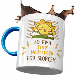 Kubek Błękitny Dla Ewy Przyjaciółki Żony Prezent