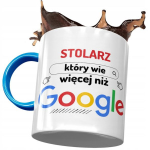 Kubek Błękitny Dla Stolarza Wie Więcej Niż Google