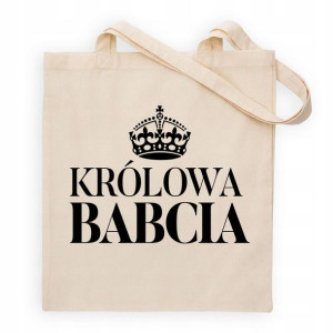 Torba na zakupy Prezent KRÓLOWA BABCIA MiX WZORÓW