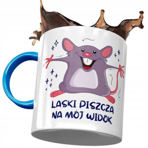 Kubek Błękitny Śmieszny Laski Piszczą Na Mój Widok