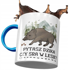 Kubek Błękitny Śmieszny Pytasz Dzika Czy Sra ?
