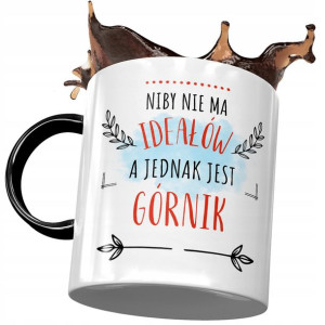 Kubek Czarny Dla Górnika Niby nie ma Ideałów