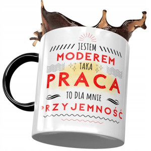 Kubek Czarny Dla Modera Taka Praca to Przyjemność