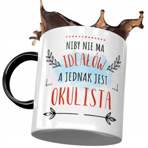 Kubek Czarny Dla Okulisty Niby nie ma Ideałów
