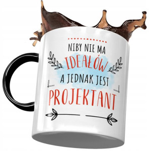 Kubek Czarny Dla Projektanta Niby nie ma Ideałów