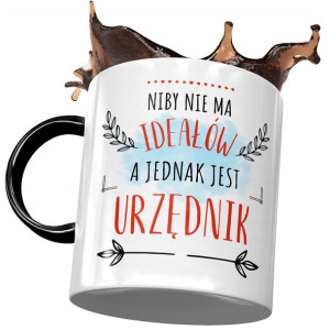 Kubek Czarny Dla Urzędnika Niby nie ma Ideałów