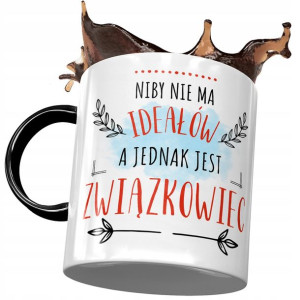 Kubek Czarny Dla Związkowca Niby nie ma Ideałów